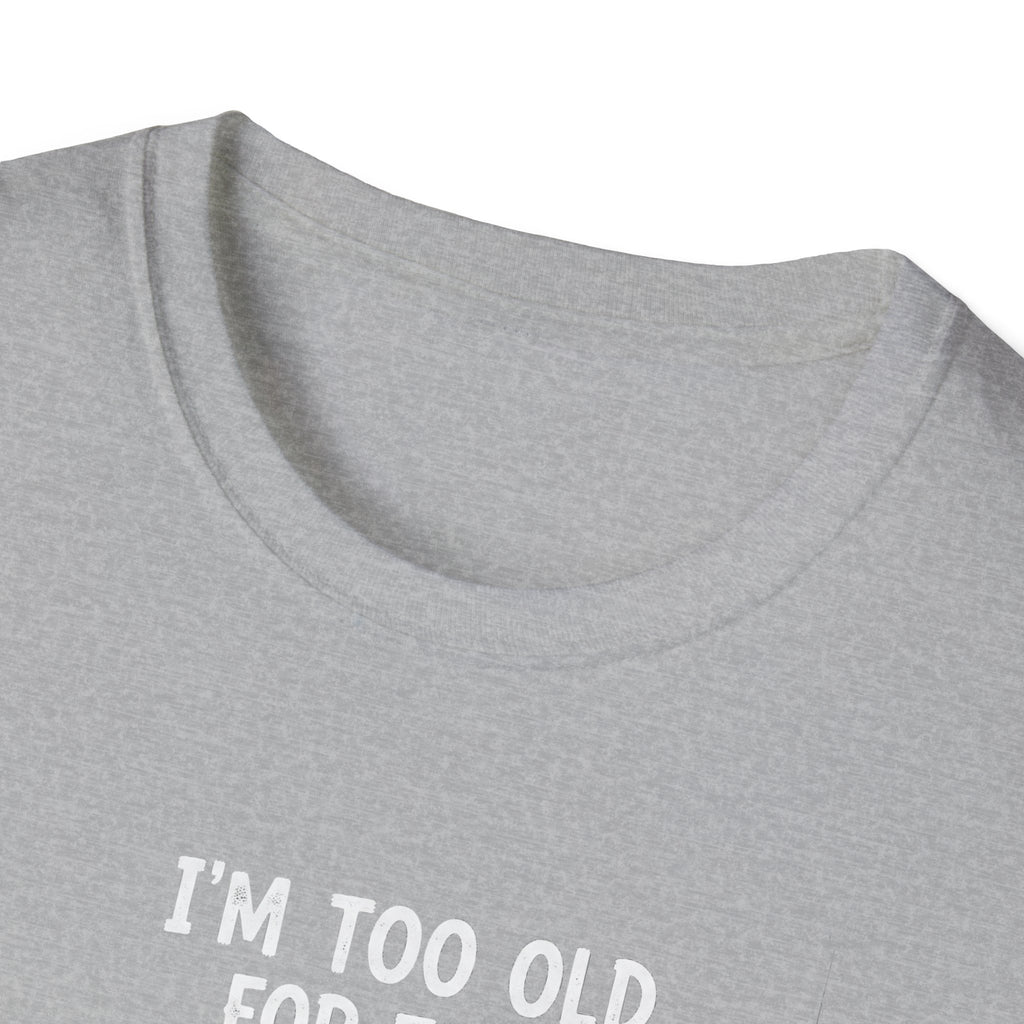 Funny Ghost T-Shirt - I'm Too Old For This Sheet, Halloween Tee, Unisex Humor Shirt, Gift for Adults, Casual Wear