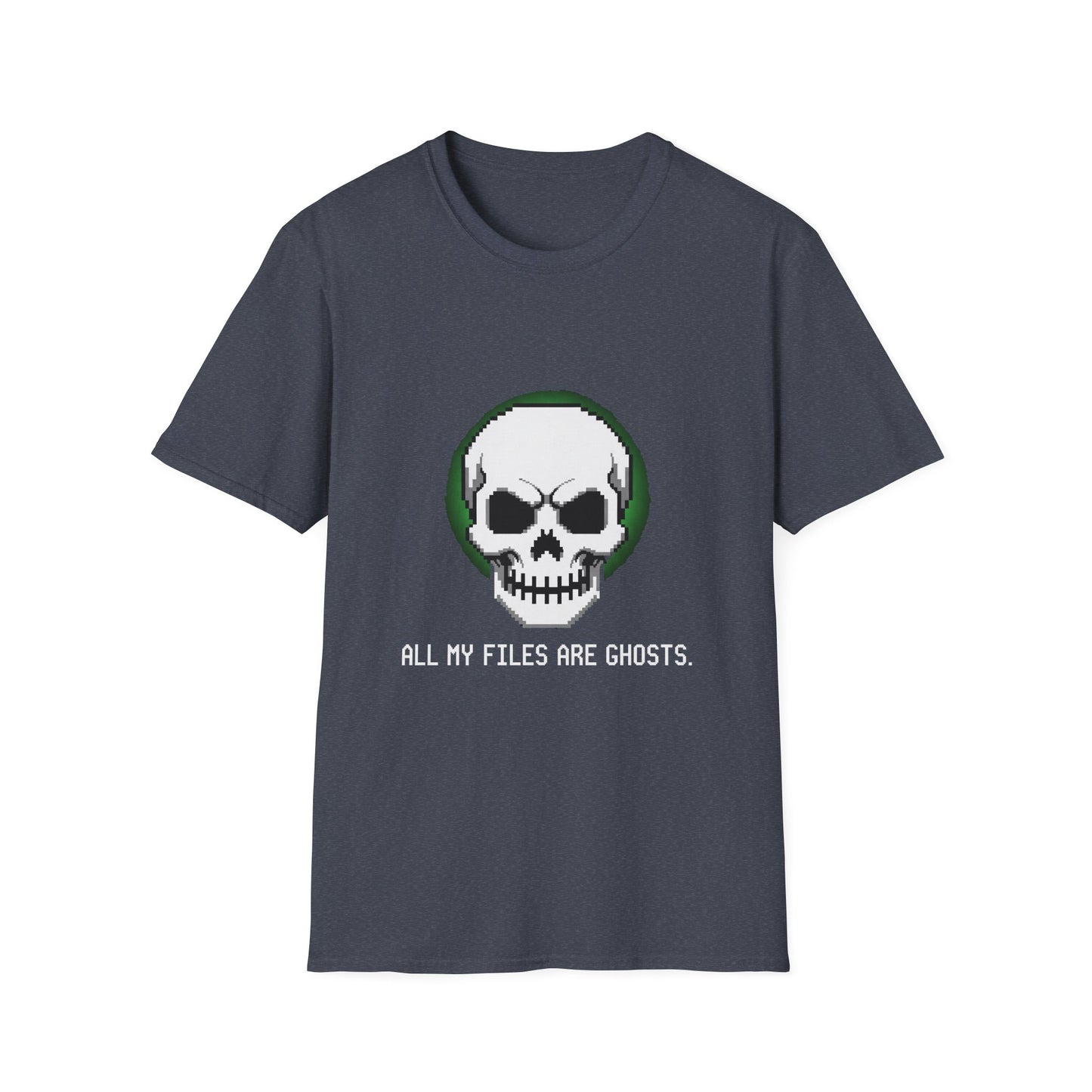 Funny Skull Graphic All My Files Are Ghosts Unisex T-Shirt, Gamer Shirt, Halloween Gift, Tech Humor Tee, Geeky Apparel, Casual Wear