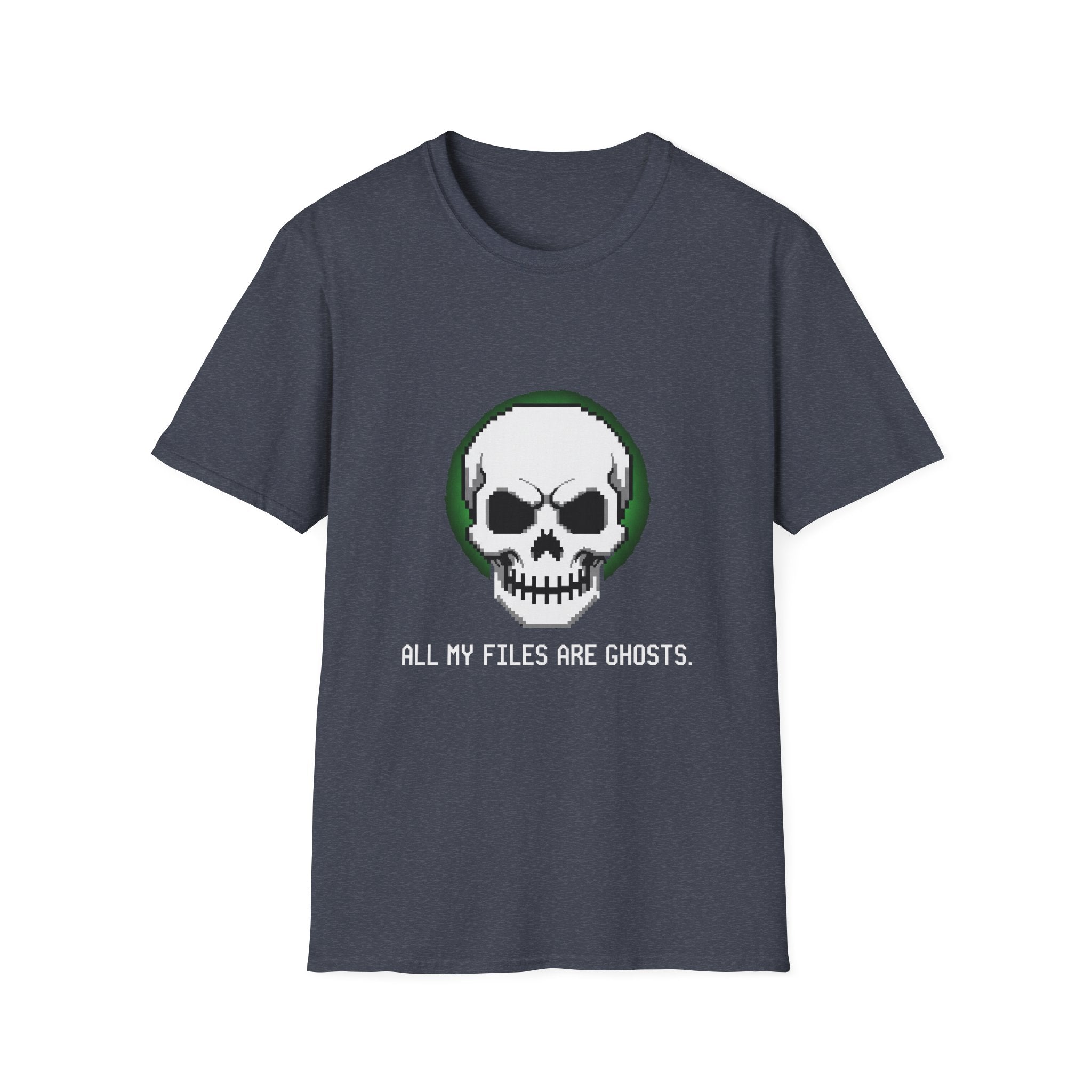 Funny Skull Graphic All My Files Are Ghosts Unisex T-Shirt, Gamer Shirt, Halloween Gift, Tech Humor Tee, Geeky Apparel, Casual Wear