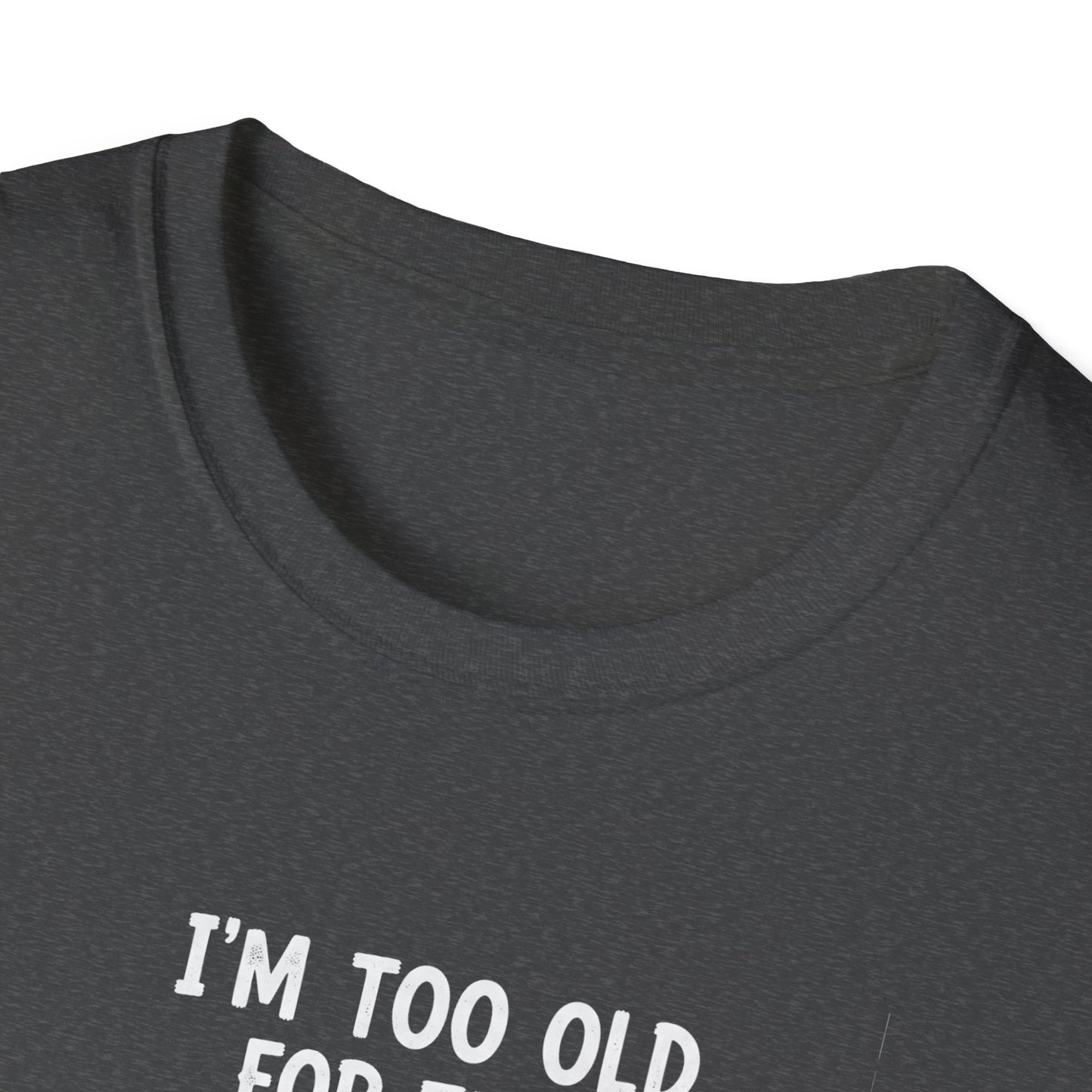Funny Ghost T-Shirt - I'm Too Old For This Sheet, Halloween Tee, Unisex Humor Shirt, Gift for Adults, Casual Wear