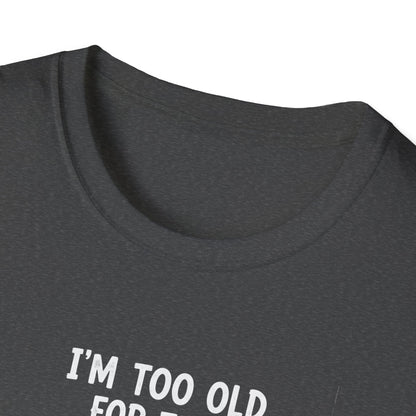 Funny Ghost T-Shirt - I'm Too Old For This Sheet, Halloween Tee, Unisex Humor Shirt, Gift for Adults, Casual Wear