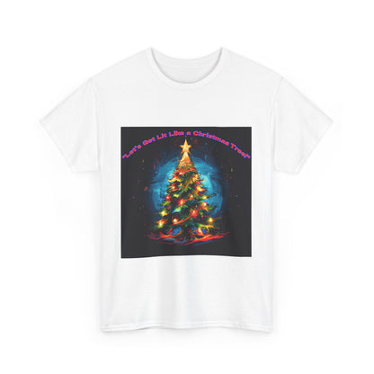 Let's Get Lit Like a Christmas Tree Unisex Heavy Cotton Tee