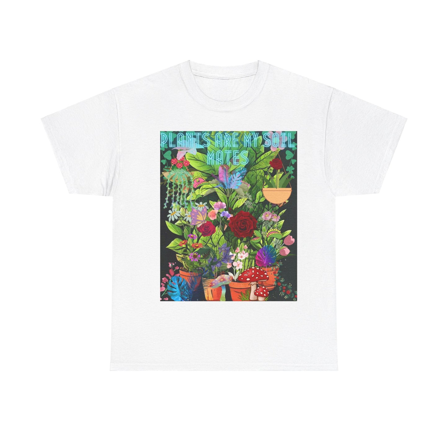 Plants Are My Soil Mates Unisex Heavy Cotton Tee