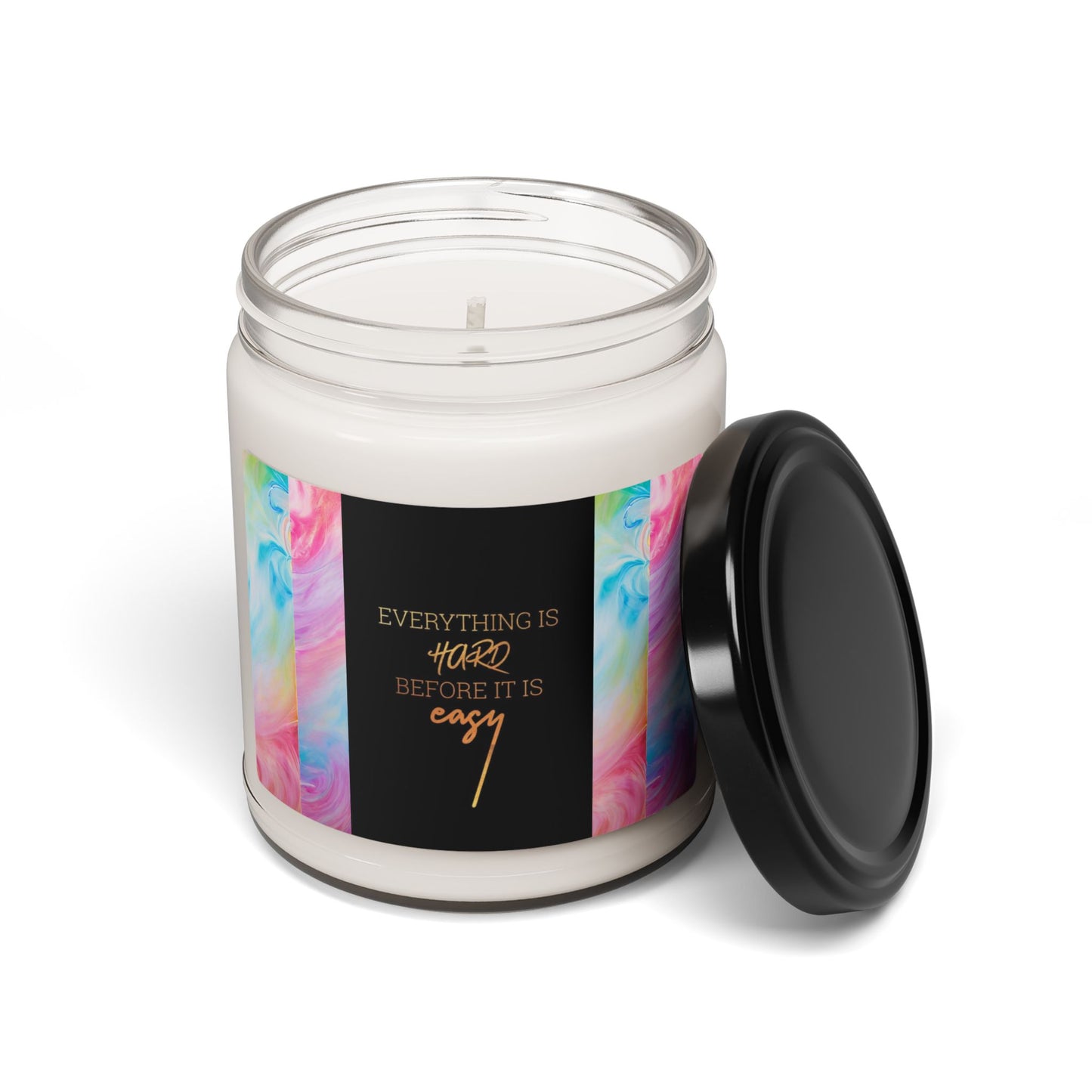 Inspirational Scented Soy Candle - "Everything is Hard Before it is Easy" - 9oz