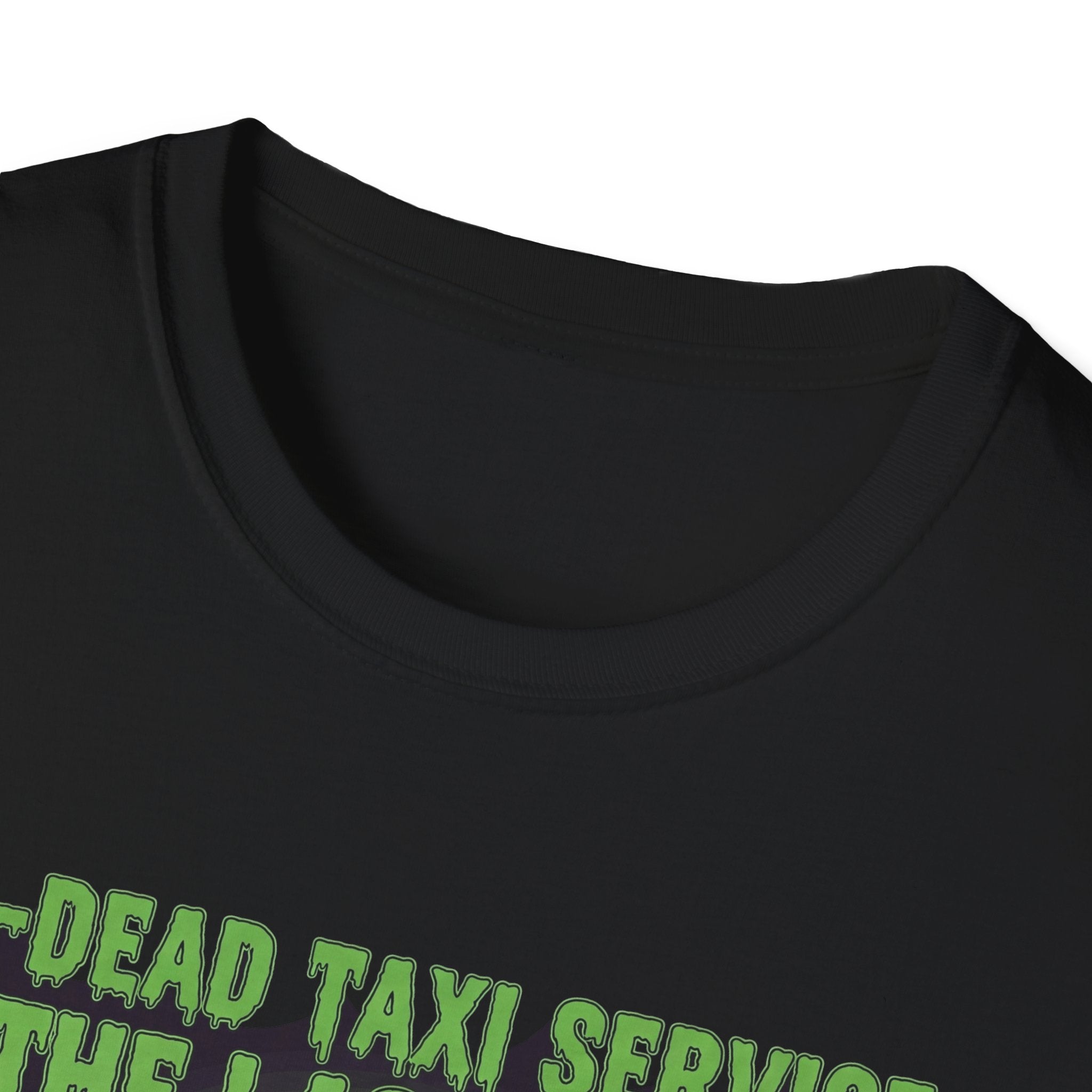 Un Dead Taxi Service The Last Ride Well Get You Their In The End, Halloween Shirt, Graphic Tee, Gift for Horror Fans, Casual Wear, Party Outfit