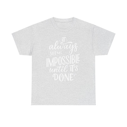 Not Impossible Unisex Heavy Cotton Tee