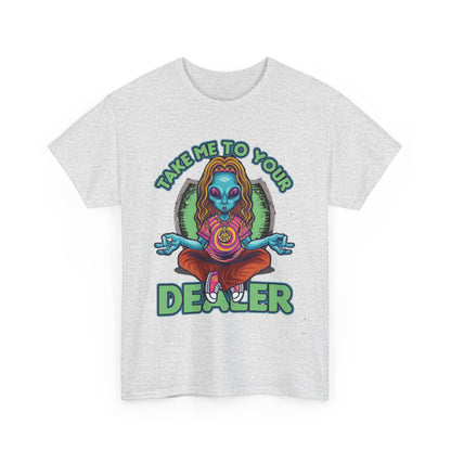 Take Me To Your Dealer Unisex Heavy Cotton Tee