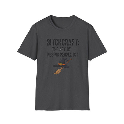 Witchcraft Bitchcraft The Art Of Pissing People Off  Unisex T-Shirt | Magic Lover Gift, Halloween Apparel, Art of Spell Casting Tee, Mystical Fashion