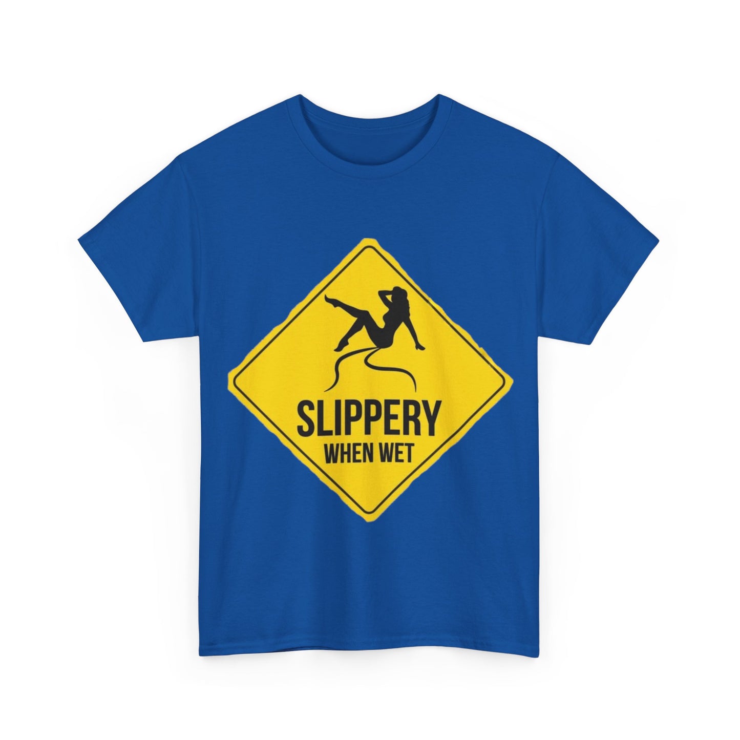 Slippery When Wet Adult Unisex Heavy Cotton Tee