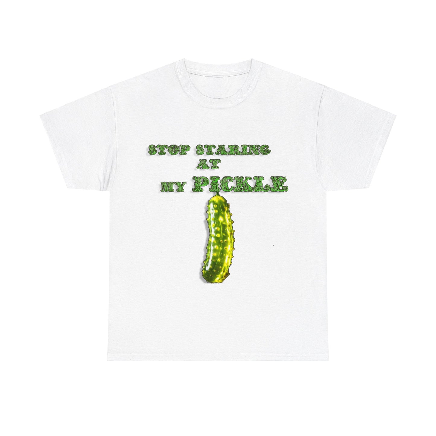 Stop Staring At My Pickle Unisex Heavy Cotton Tee