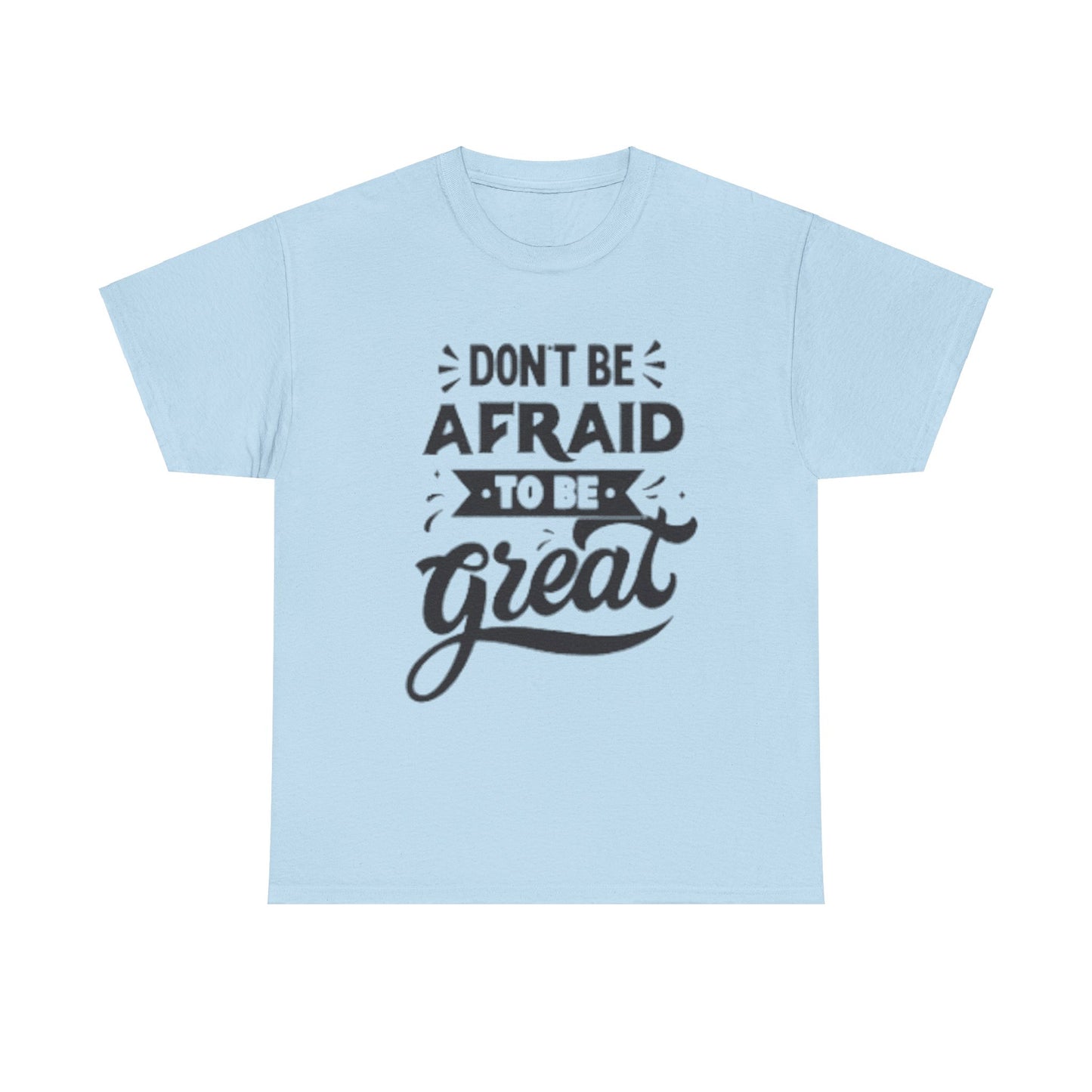 Dont Be Afraid Unisex Heavy Cotton Tee