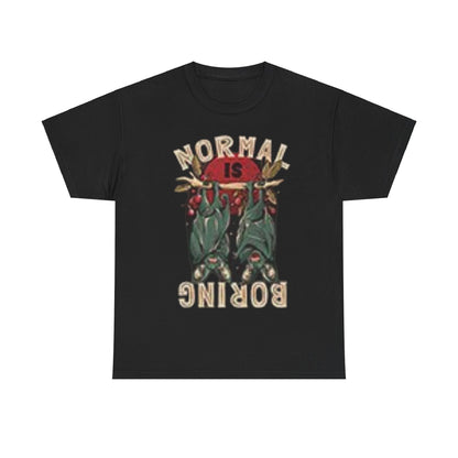 Normal Is Boring Unisex Heavy Cotton Tee