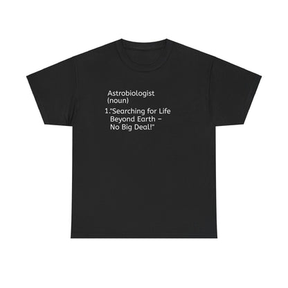 Astrobiologist Definition Unisex Heavy Cotton Tee - Science Tee for Space Lovers