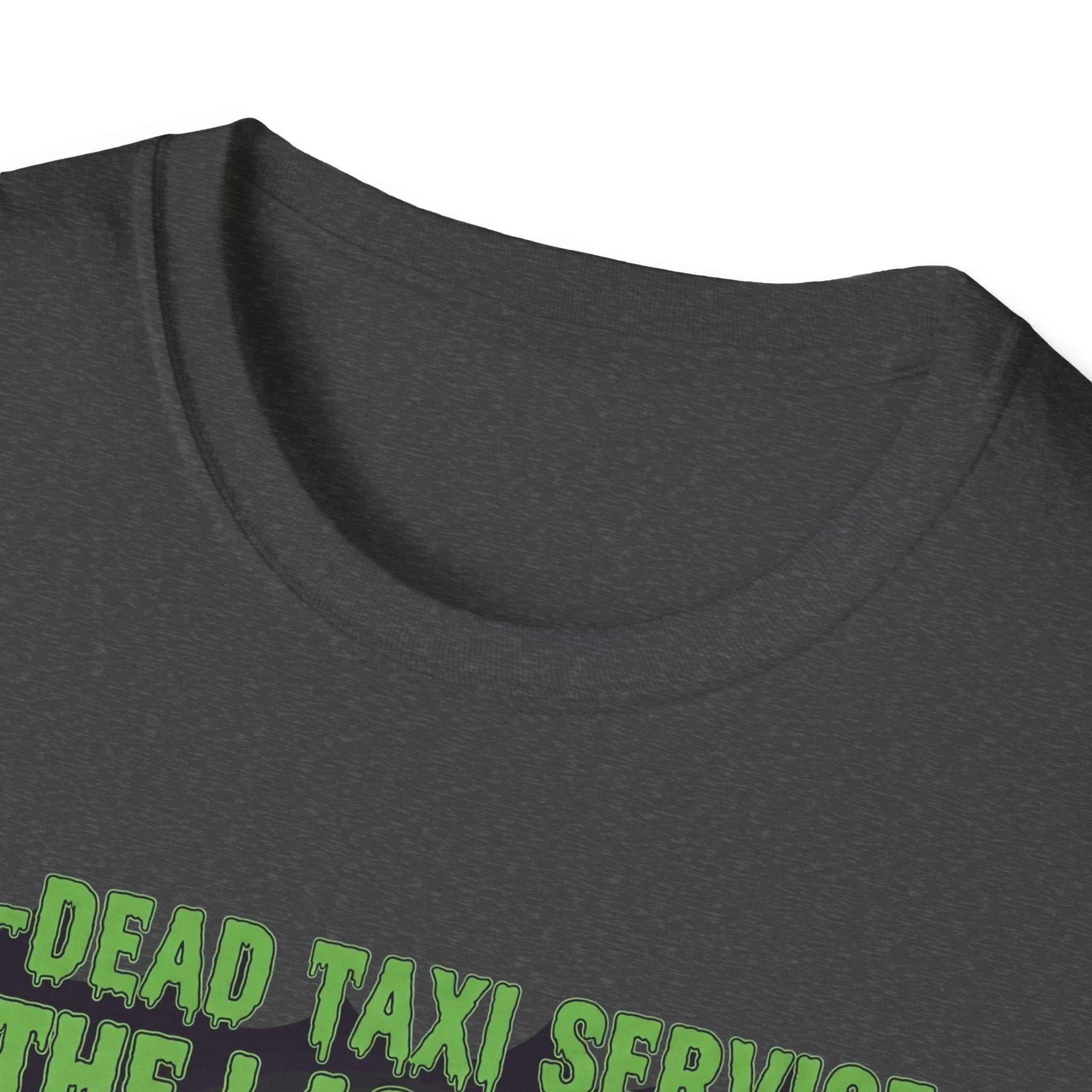 Un Dead Taxi Service The Last Ride Well Get You Their In The End, Halloween Shirt, Graphic Tee, Gift for Horror Fans, Casual Wear, Party Outfit
