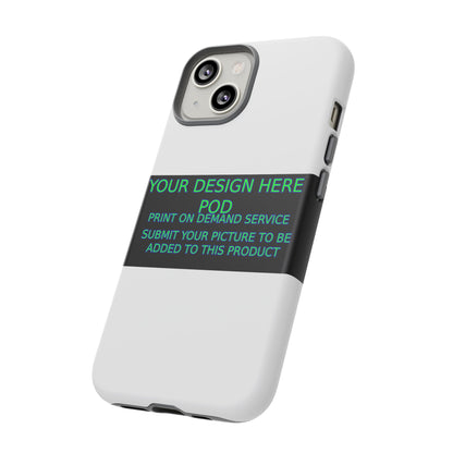 Customizable Tough Phone Case - Your Design Here - Perfect Gift for Birthdays & Holidays