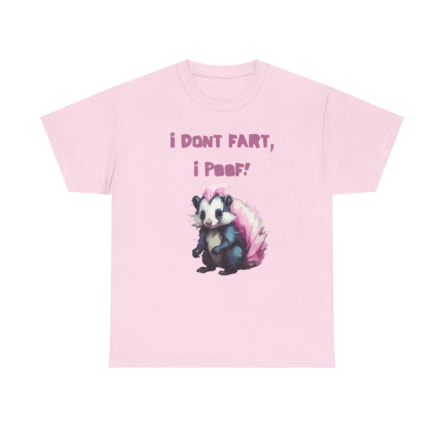 I Dont Fart I Poof Unisex Heavy Cotton Tee