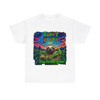 Happy Sloth 420 Some Where Unisex Heavy Cotton Tee