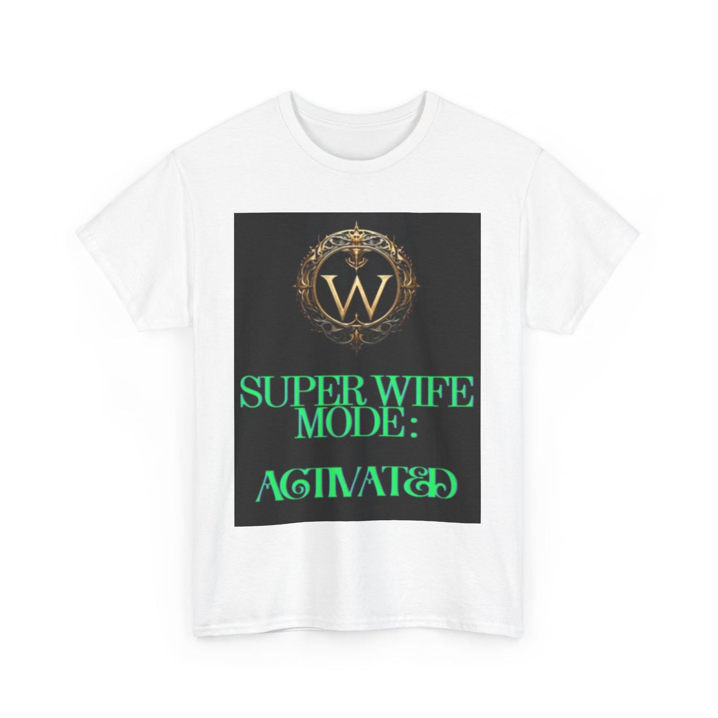 Super Wife Mode Activated Unisex Heavy Cotton Tee