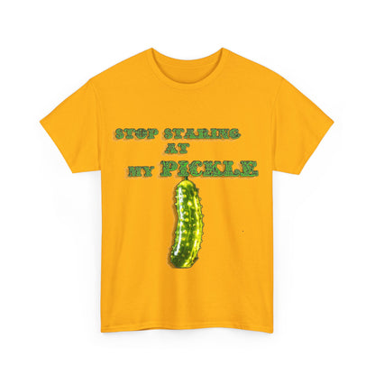 Stop Staring At My Pickle Unisex Heavy Cotton Tee