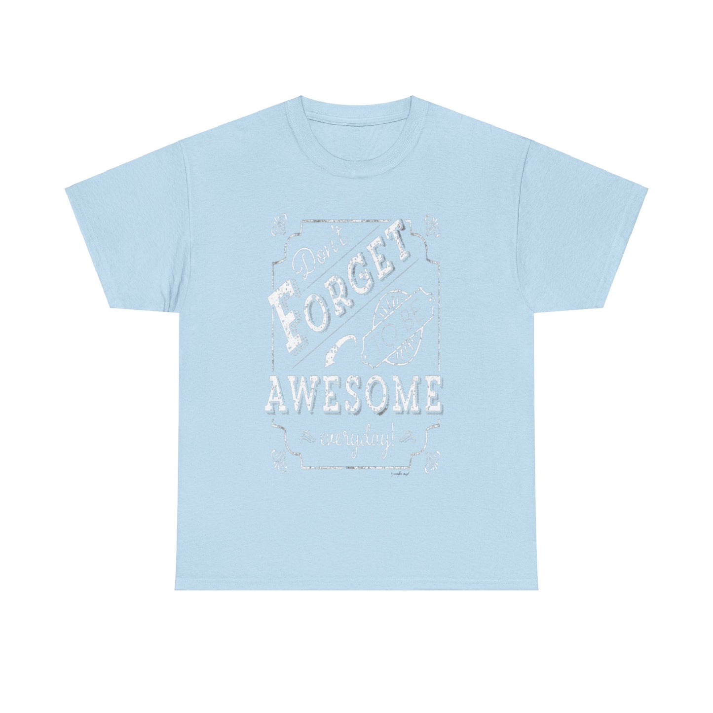 Be awesome Unisex Heavy Cotton Tee