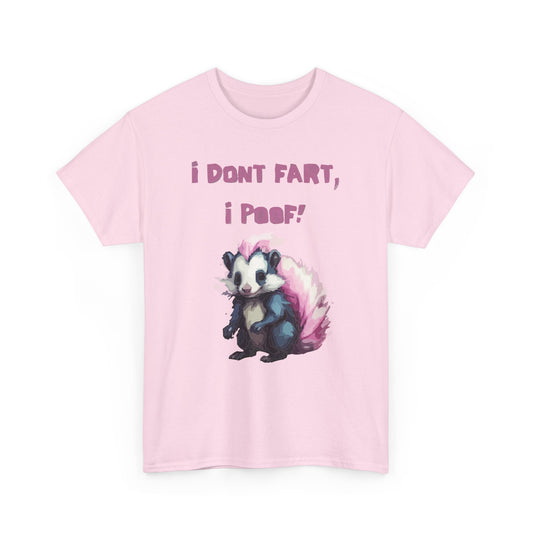 I Dont Fart I Poof Unisex Heavy Cotton Tee