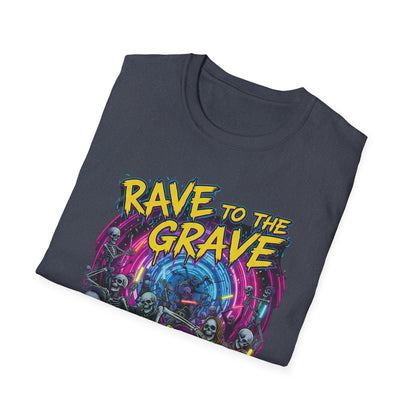 Rave to the Grave Unisex T-Shirt | Festival Wear, Halloween Costume, Gift for Party Lovers, Music Festival Tee, Graphic Shirt