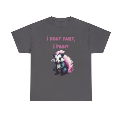 I Dont Fart I Poof Unisex Heavy Cotton Tee