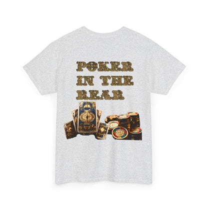 Liquor In The Front, Poker In The Rear Unisex Heavy Cotton Tee