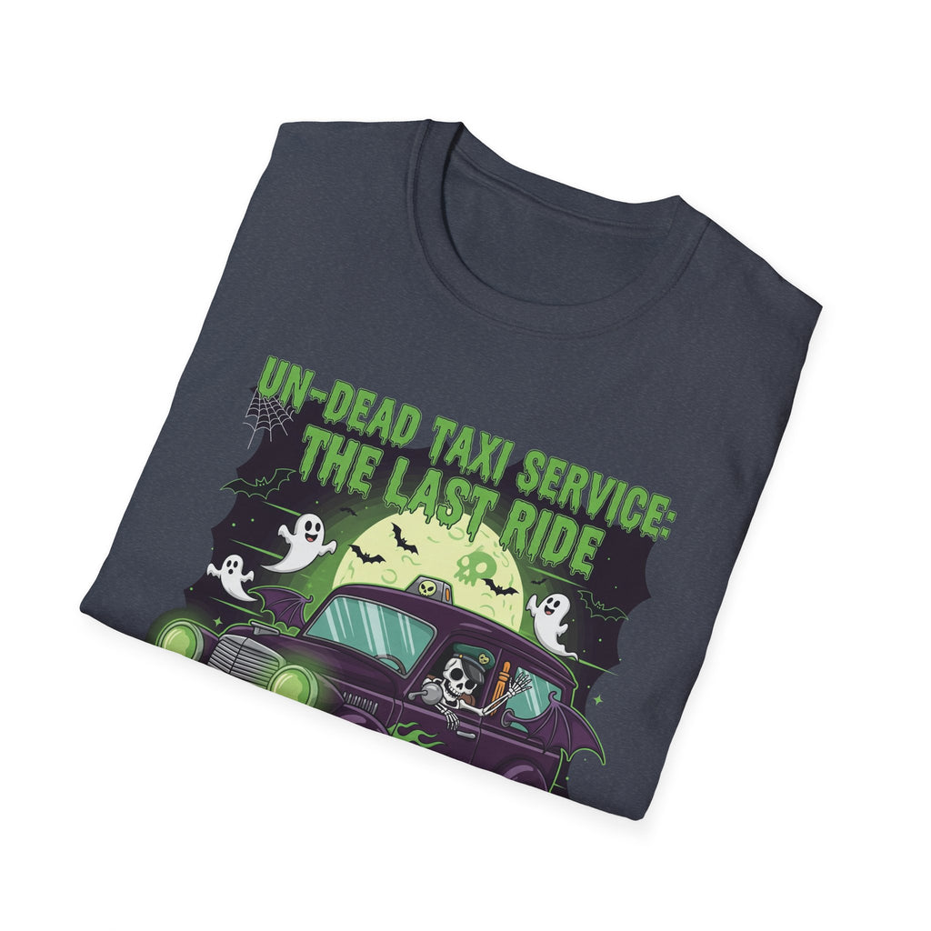 Un Dead Taxi Service The Last Ride Well Get You Their In The End, Halloween Shirt, Graphic Tee, Gift for Horror Fans, Casual Wear, Party Outfit