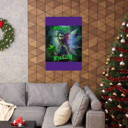 Weed Fairy Matte Vertical Posters