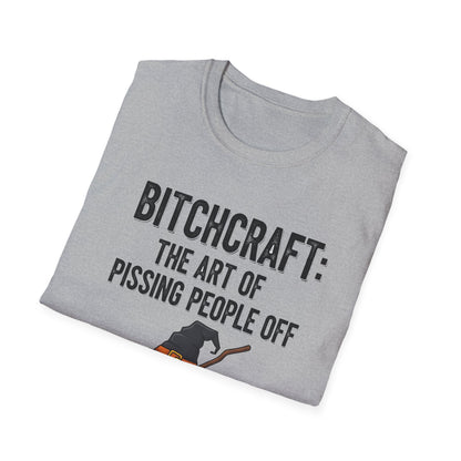 Witchcraft Bitchcraft The Art Of Pissing People Off  Unisex T-Shirt | Magic Lover Gift, Halloween Apparel, Art of Spell Casting Tee, Mystical Fashion