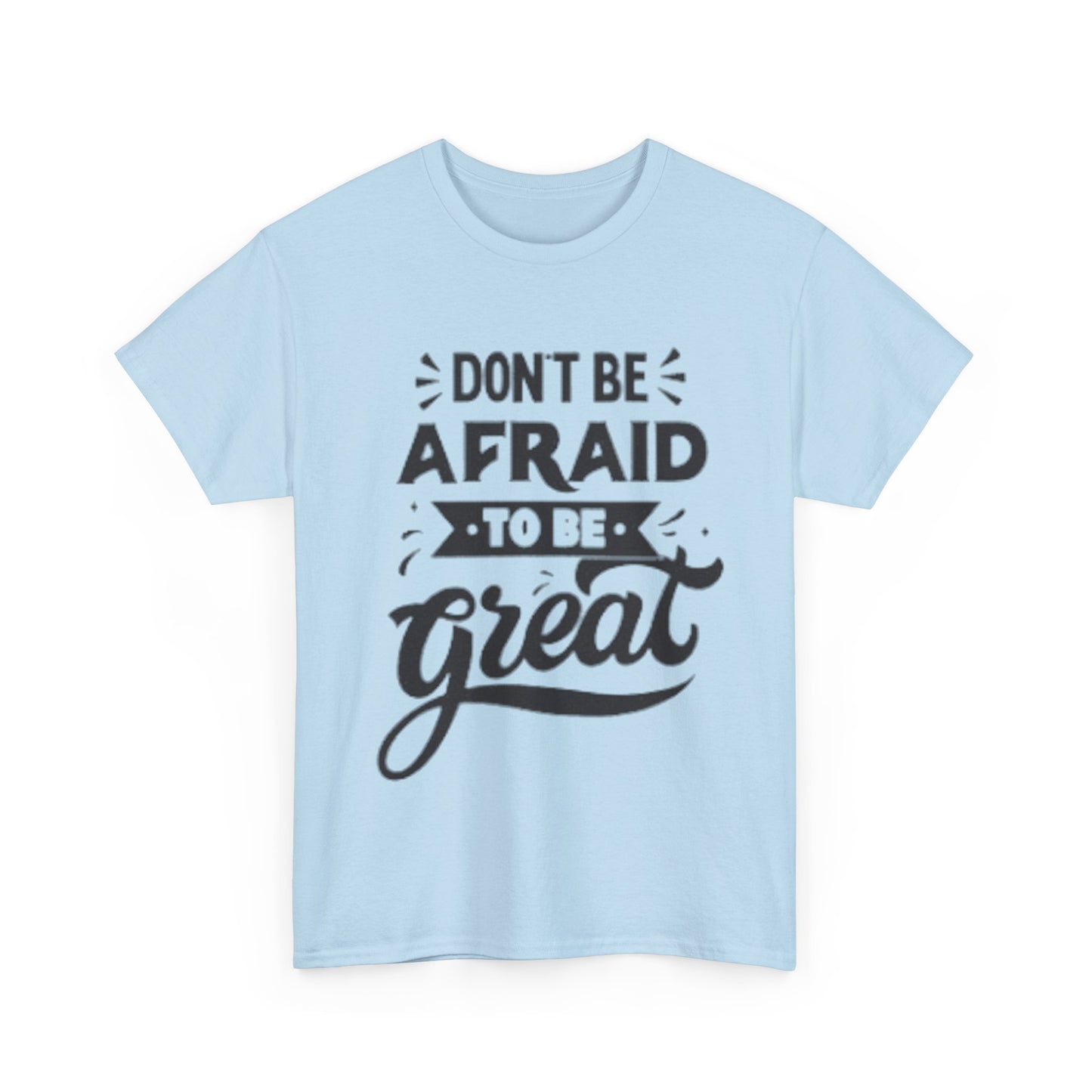 Dont Be Afraid Unisex Heavy Cotton Tee