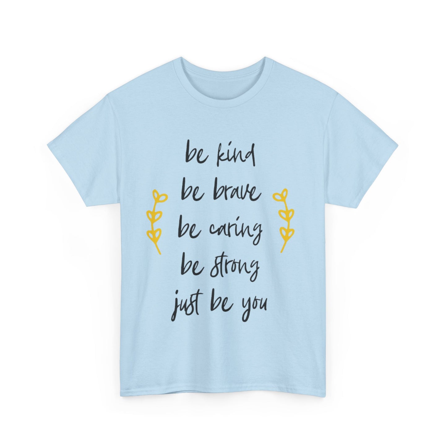 Just Be You Unisex Heavy Cotton Tee