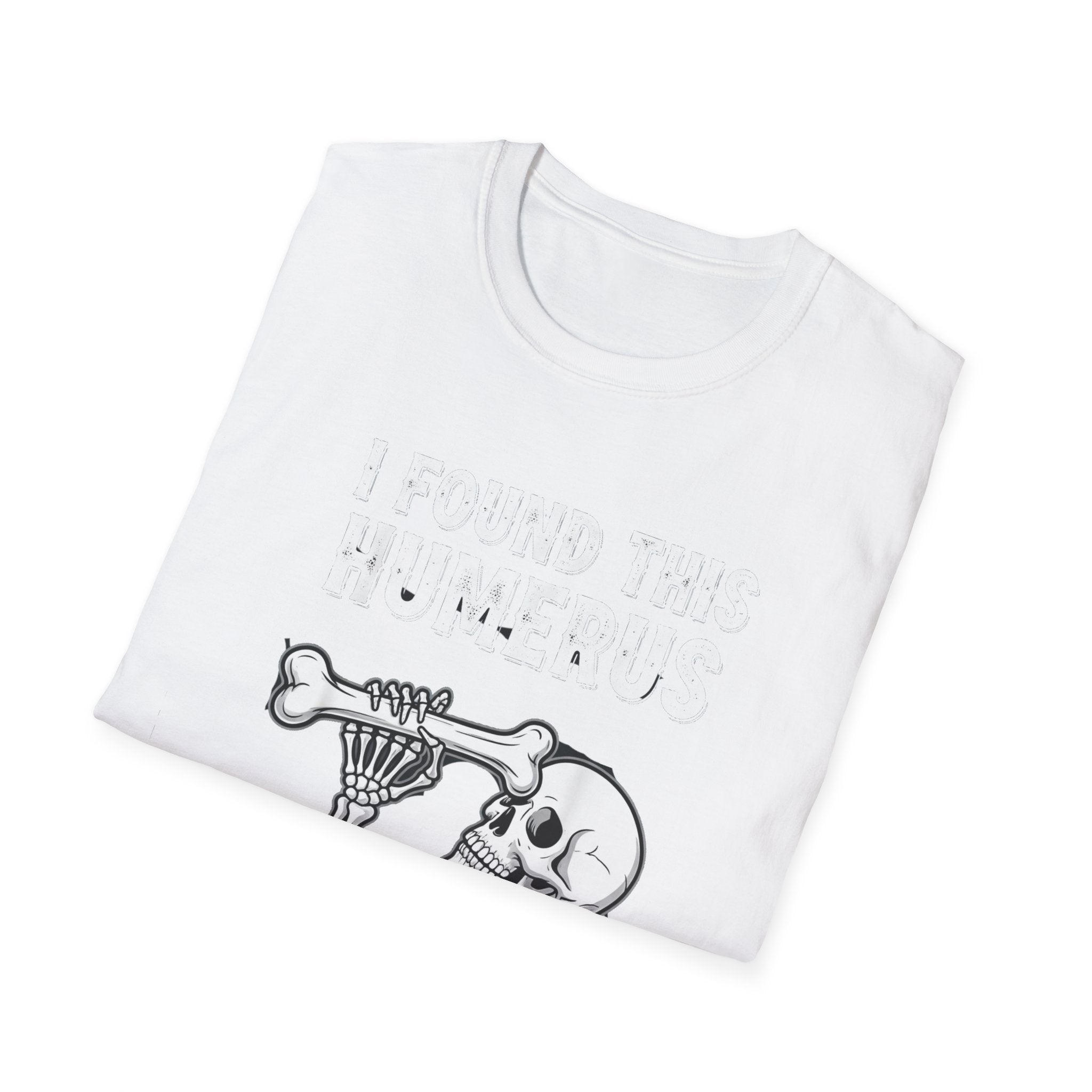 I Found This Humerus T-Shirt | Unisex Halloween Tee, Fun Graphic Shirt, Casual Apparel, Unique Gift for Halloween Lovers