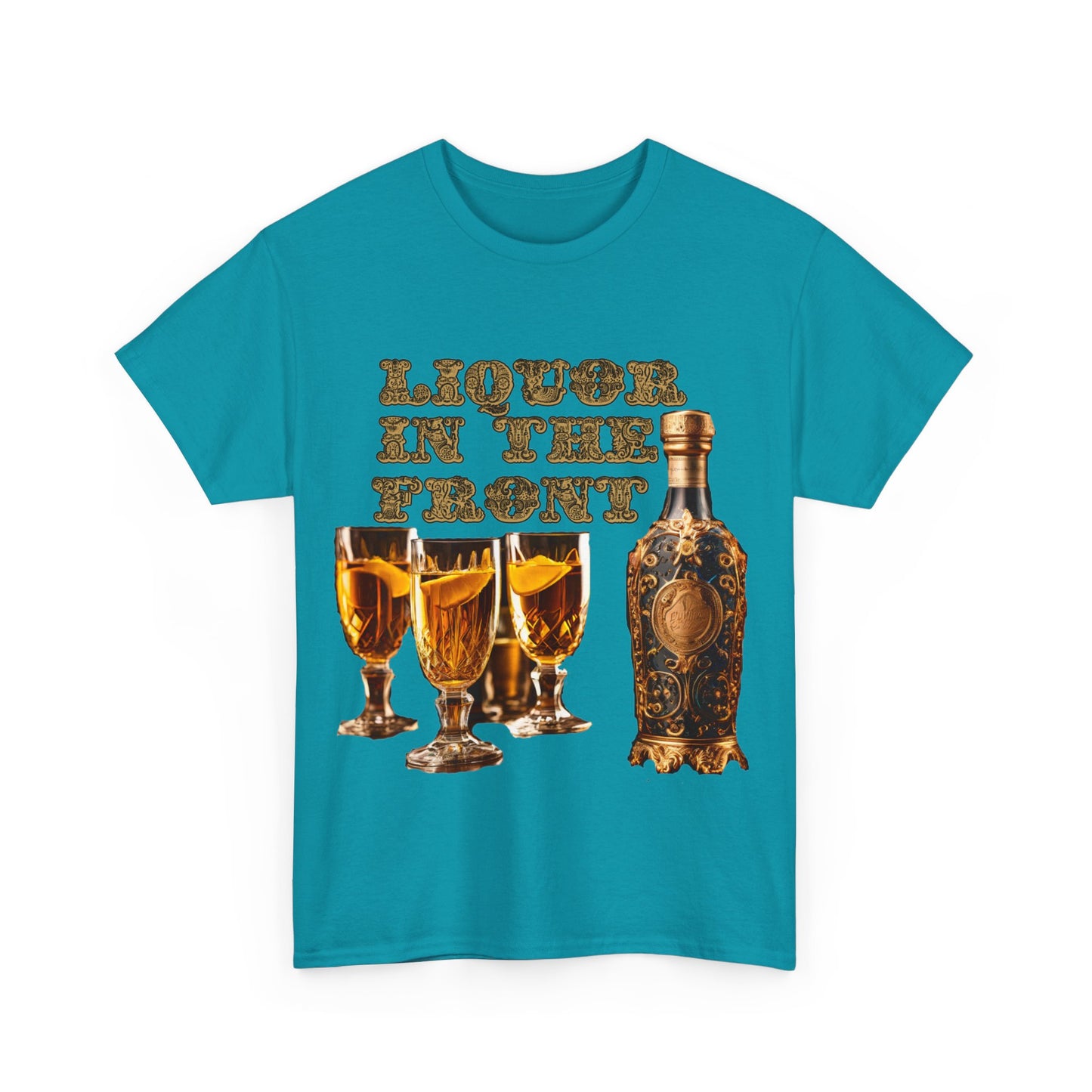 Liquor In The Front, Poker In The Rear Unisex Heavy Cotton Tee