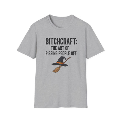 Witchcraft Bitchcraft The Art Of Pissing People Off  Unisex T-Shirt | Magic Lover Gift, Halloween Apparel, Art of Spell Casting Tee, Mystical Fashion