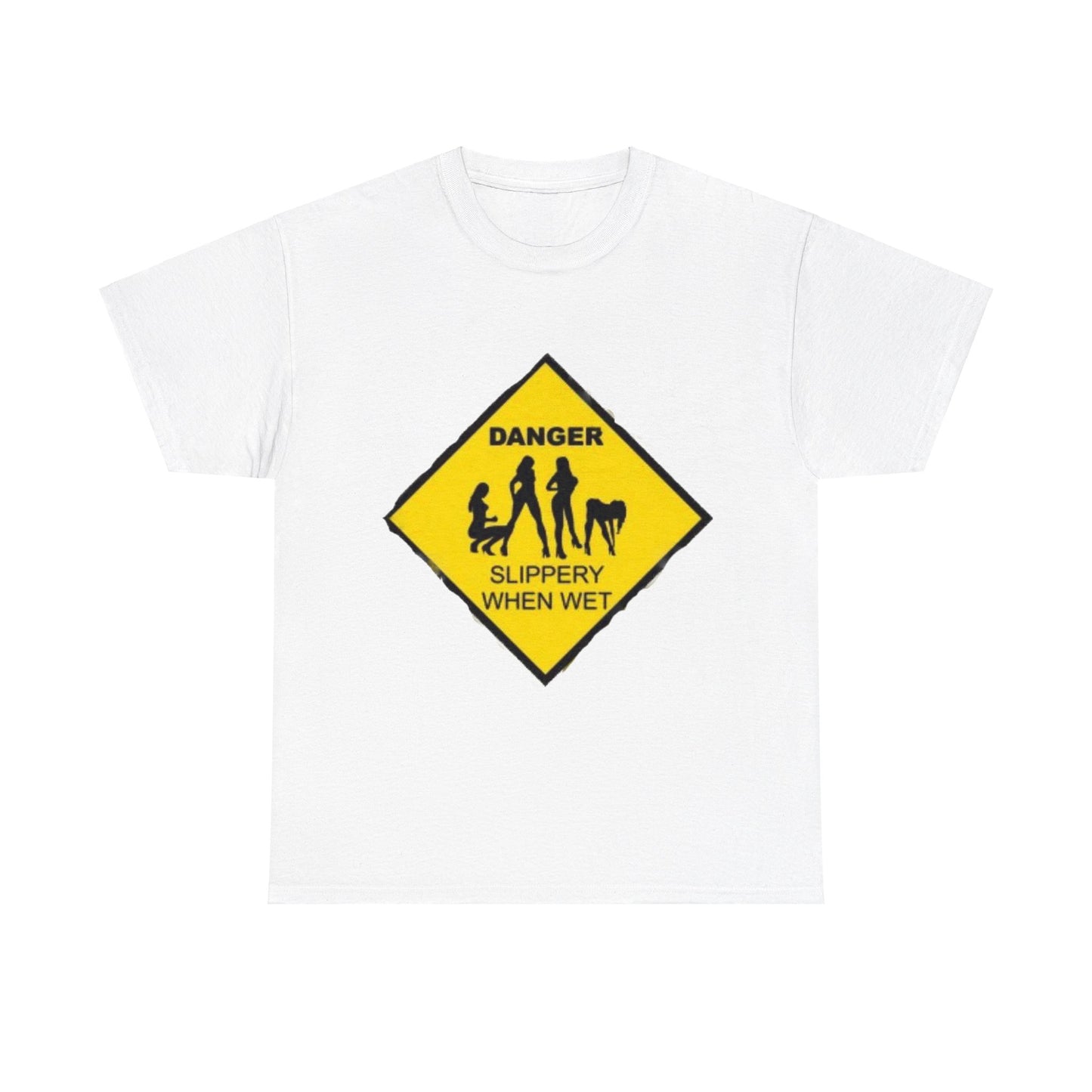 Danger Slippery When Wet Unisex Heavy Cotton Tee