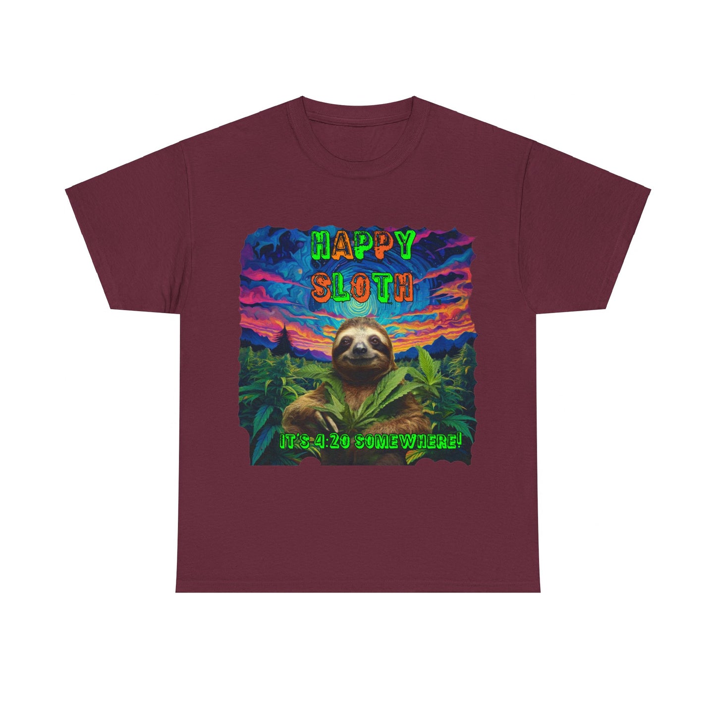 Happy Sloth 420 Some Where Unisex Heavy Cotton Tee