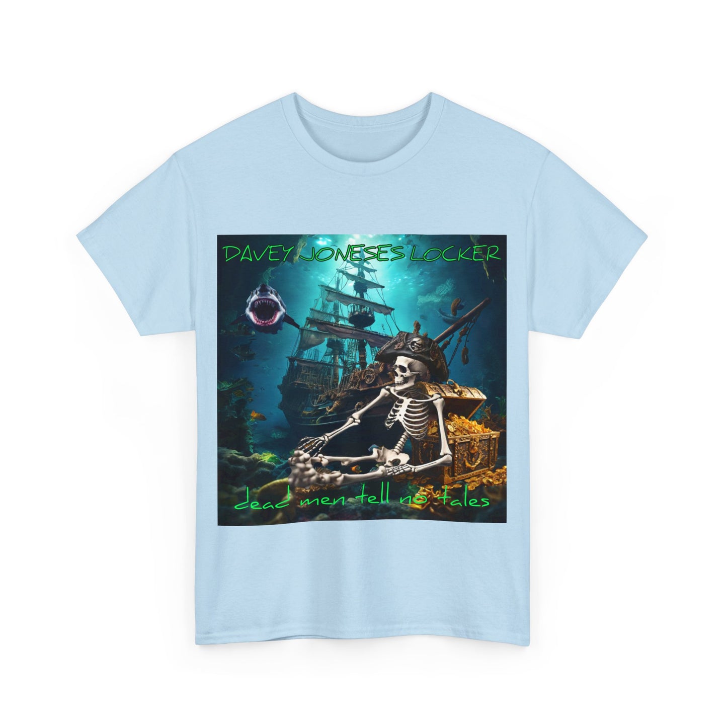 Davey Jones'es Locker Dead Men Tell No Tales  Unisex Heavy Cotton Tee