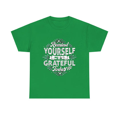 Be Grateful Unisex Heavy Cotton Tee