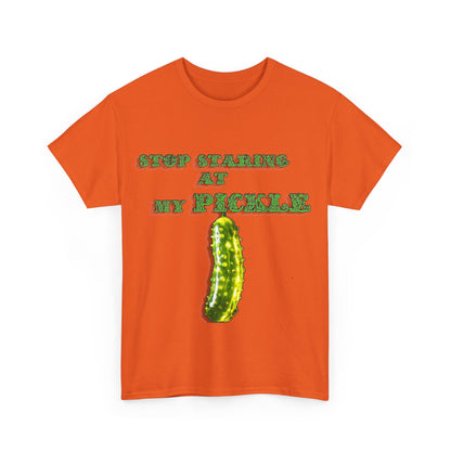 Stop Staring At My Pickle Unisex Heavy Cotton Tee