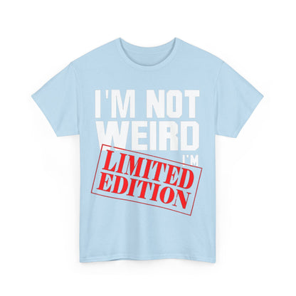 Not Weird Limited Edition 2Unisex Heavy Cotton Tee