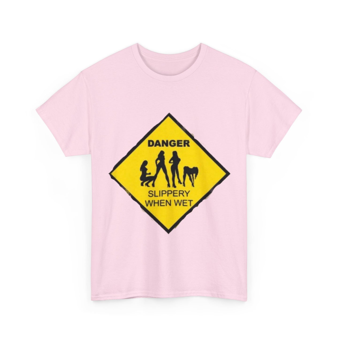 Danger Slippery When Wet Unisex Heavy Cotton Tee