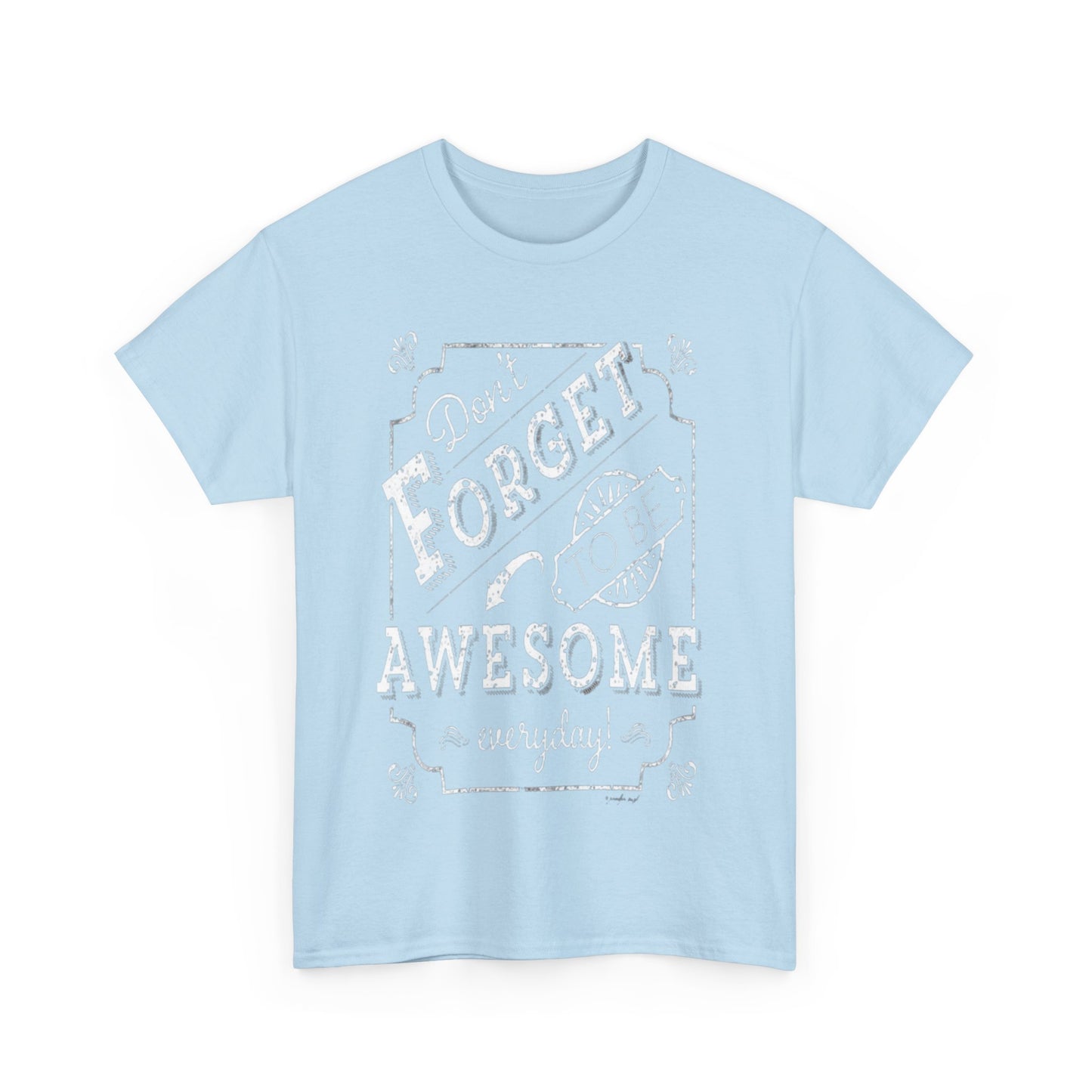 Be awesome Unisex Heavy Cotton Tee