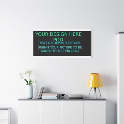 Custom Matte Canvas Print - Create Your Design