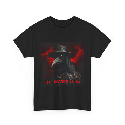 The Doctor Is In Plague Doctor Unisex Heavy Cotton Tee