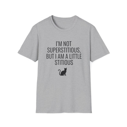 Fun Cat-Themed T-Shirt, I'm Not Superstitious, Halloween Apparel, Gift for Cat Lovers, Quirky Graphic Tee, Everyday Comfort