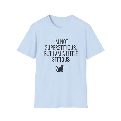 Fun Cat-Themed T-Shirt, I'm Not Superstitious, Halloween Apparel, Gift for Cat Lovers, Quirky Graphic Tee, Everyday Comfort
