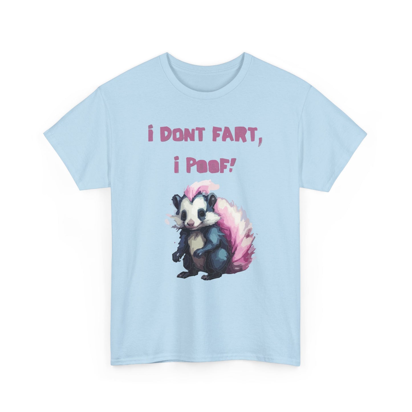 I Dont Fart I Poof Unisex Heavy Cotton Tee