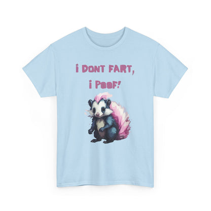 I Dont Fart I Poof Unisex Heavy Cotton Tee